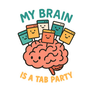 My Brain is a Tab Party T-Shirt