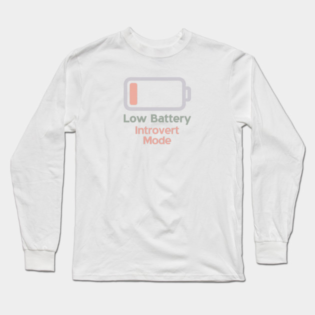 Low Battery Introvert Mode Long Sleeve T-Shirt by Fauzi's Store