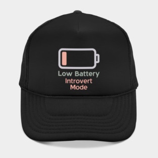 Low Battery Introvert Mode Hat