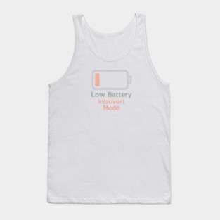 Low Battery Introvert Mode Tank Top