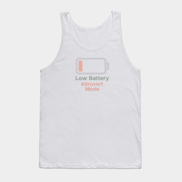 Low Battery Introvert Mode Tank Top by Fauzi's Store