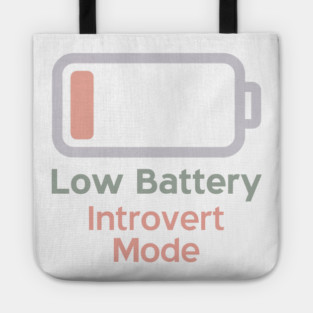 Low Battery Introvert Mode Tote