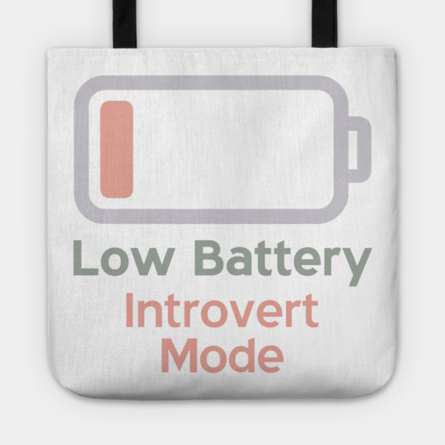 Low Battery Introvert Mode Tote by Fauzi's Store