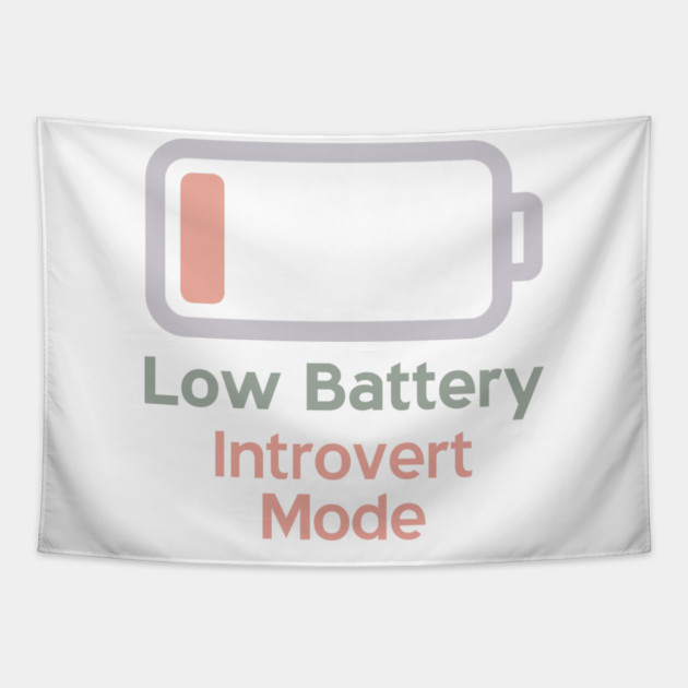 Low Battery Introvert Mode Tapestry by Fauzi's Store