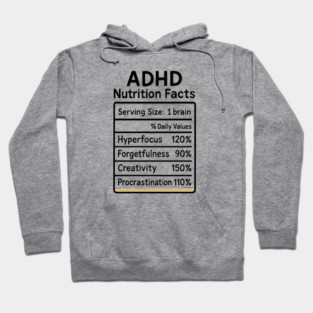 ADHD Nutrition Facts (B/W) Hoodie