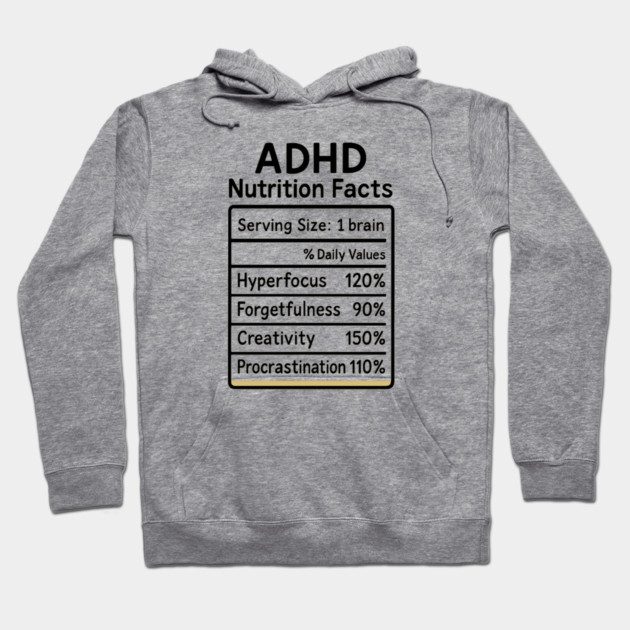 ADHD Nutrition Facts (B/W) Hoodie by Fauzi's Store