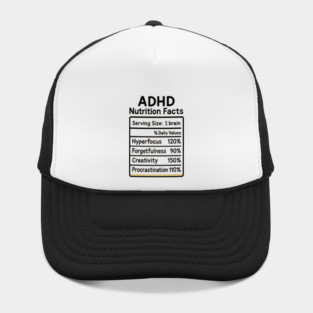 ADHD Nutrition Facts (B/W) Hat