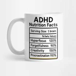 ADHD Nutrition Facts (B/W) Mug