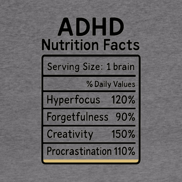 ADHD Nutrition Facts (B/W) by Fauzi's Store