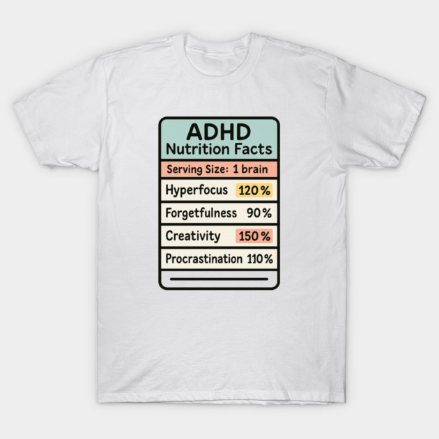 ADHD Nutrition Facts T-Shirt by Fauzi's Store