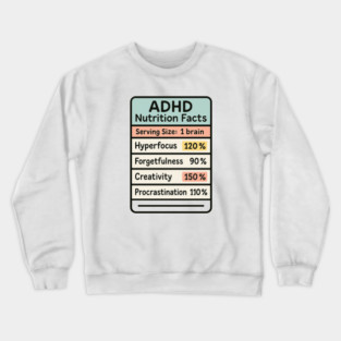 ADHD Nutrition Facts Crewneck Sweatshirt