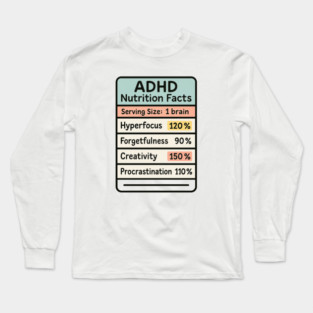 ADHD Nutrition Facts Long Sleeve T-Shirt