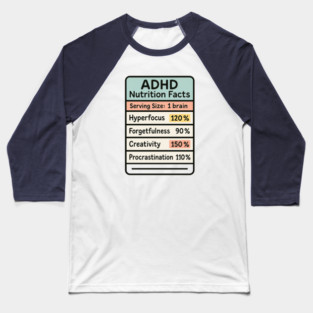 ADHD Nutrition Facts Baseball T-Shirt