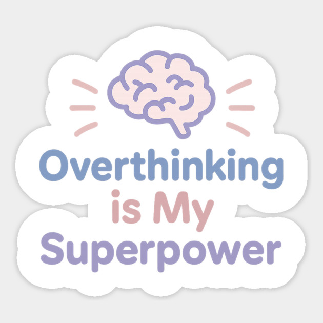 Overthinking is My Superpower Magnet by Fauzi's Store