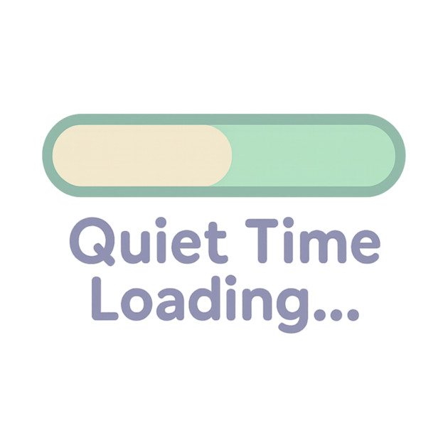 Quiet Time Loading by Fauzi's Store