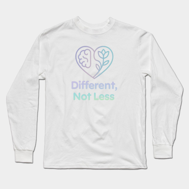 Different, Not Less Long Sleeve T-Shirt by Fauzi's Store