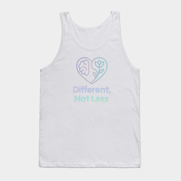 Different, Not Less Tank Top by Fauzi's Store