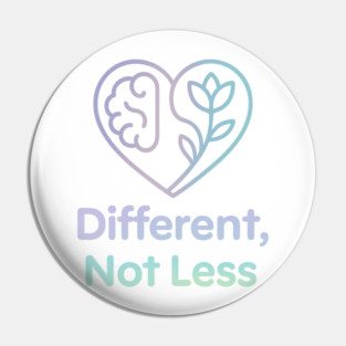 Different, Not Less Pin