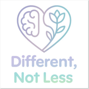 Different, Not Less Posters and Art