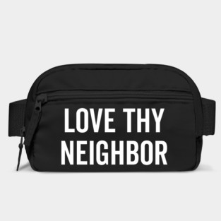 Love Thy Neighbor Bag