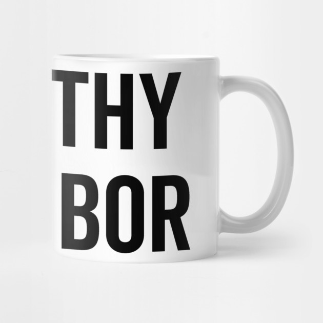 Love Thy Neighbor by Frank Ring