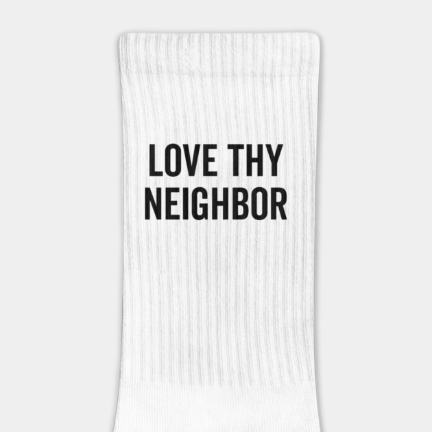 Love Thy Neighbor by Frank Ring