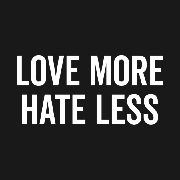 Love More Hate Less by Frank Ring