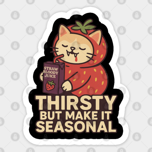 Thirsty But Make It Seasonal – Strawberry Vampire Cat Cute Halloween T Shirt Sticker by Anne Lee