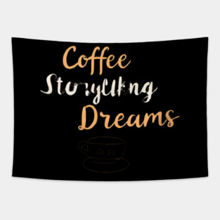 Coffee Writing and Storytelling Dreams Tapestry