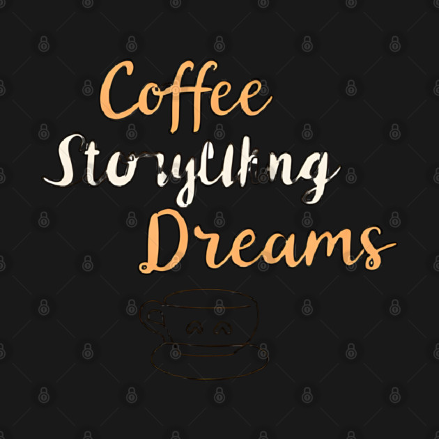 Coffee Writing and Storytelling Dreams by SR8891