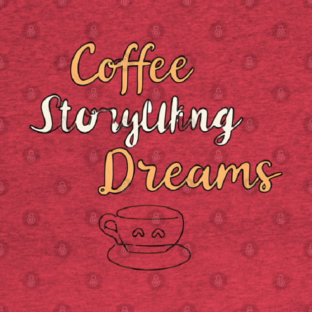 Coffee Writing and Storytelling Dreams by SR8891
