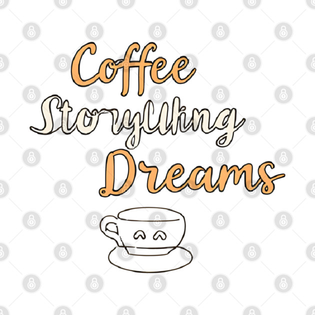 Coffee Writing and Storytelling Dreams by SR8891