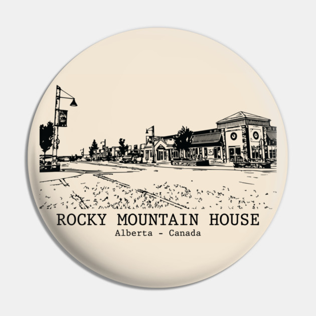 Rocky Mountain House - Alberta Pin by Lakeric