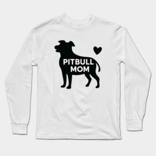 Pitbull Mom Long Sleeve T-Shirt