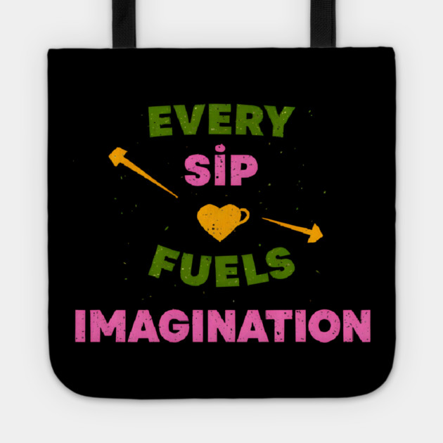 Sip Coffee Writing Flow of Words Tote by SR8891