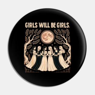 Girls-will-be-Girls Pin