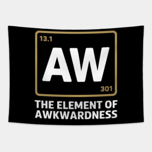 The Element of Awkwardness – Funny Science Humor Tapestry
