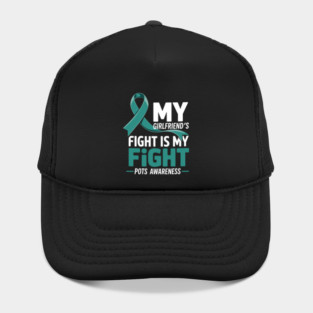 My Girlfriend's Fight Is My Fight POTS Awareness Hat