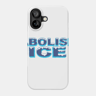 ABOLISH ICE Phone Case