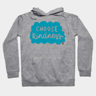 Choose Kindness Hoodie