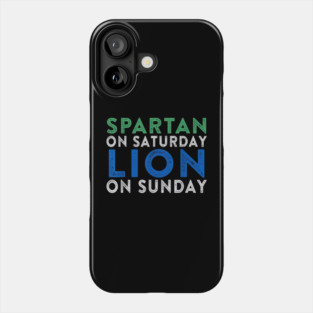 Detroit Lions - Spartan on Saturday, Lion on Sunday Phone Case