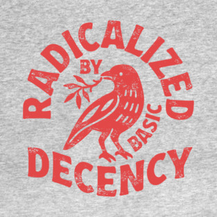 radicalized by basic decency Baseball T-Shirt