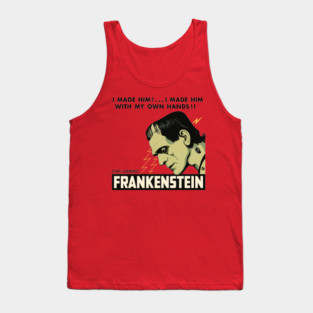 I Made A Monster Frankenstein Tank Top