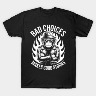 Cool Monkey Bad Choices T-Shirt