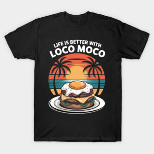 Loco Moco Hawaiian Food Lovers T-Shirt