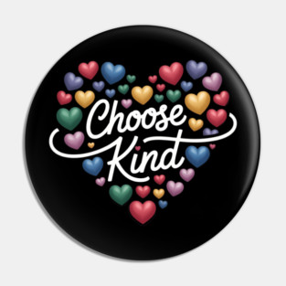 Choose Kind Kindness Awareness Autism Anti Bullying Pin