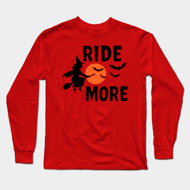 Ride More - Flying Halloween Witch with Bats and Moon Long Sleeve T-Shirt by DonWillisJrArt