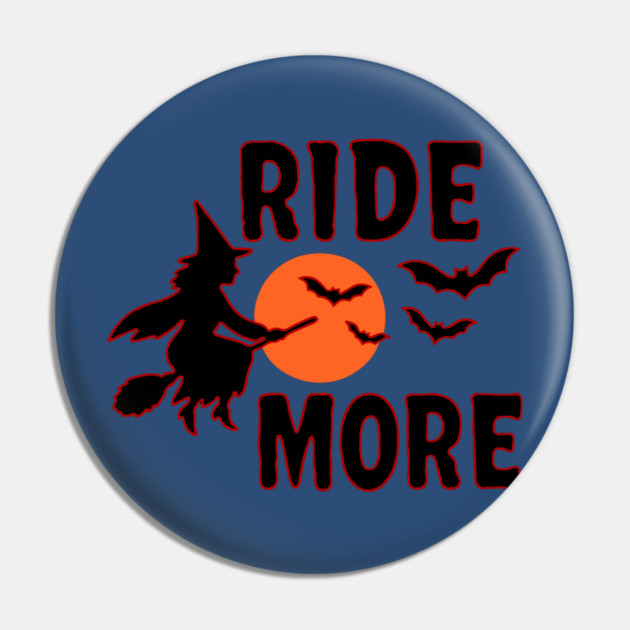 Ride More - Flying Halloween Witch with Bats and Moon Pin by DonWillisJrArt