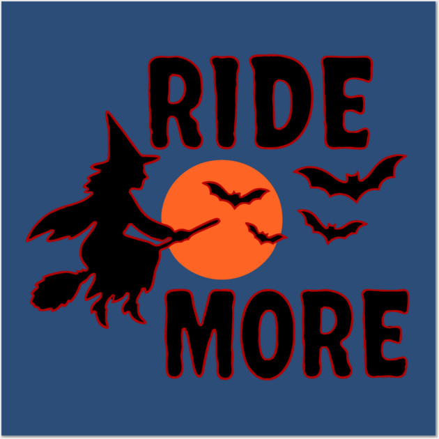 Ride More - Flying Halloween Witch with Bats and Moon Wall Art by DonWillisJrArt