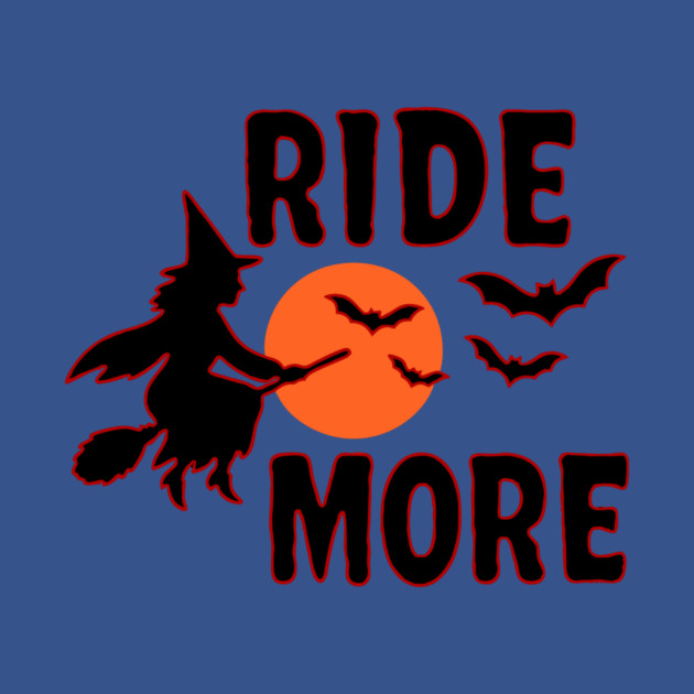 Ride More - Flying Halloween Witch with Bats and Moon by DonWillisJrArt